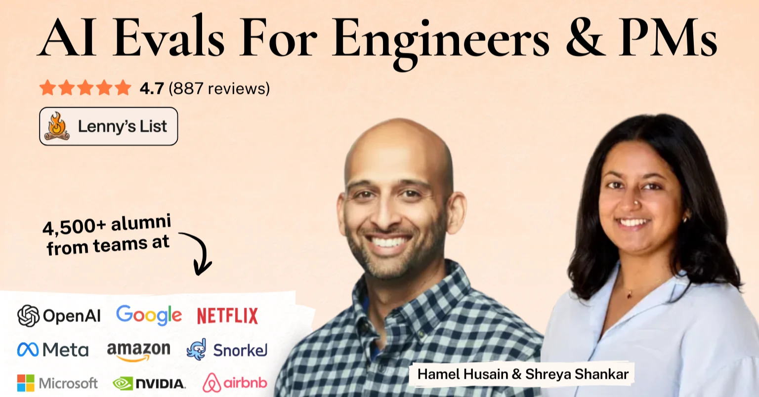 AI Evals for Engineers & PMs with Hamel Husain and Shreya Shankar. Course card showing the instructors, a 4.7 rating from 887 reviews, and 4,500+ alumni.